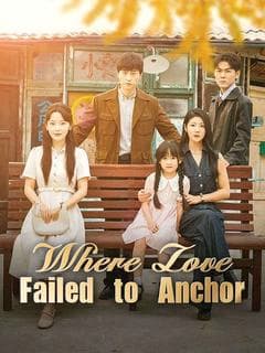 Where Love Failed to Anchor(DUBBED)