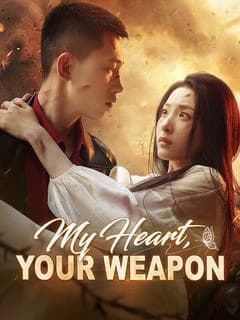 My Heart, Your Weapon