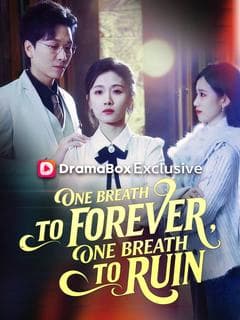 One Breath to Forever, One Breath to Ruin