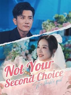 Not Your Second Choice