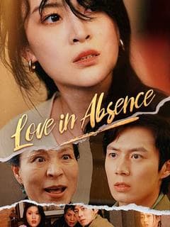 Love in Absence (DUBBED)