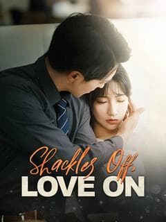 Shackles Off, Love On