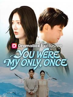 You Were My Only, Once