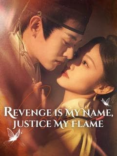 Revenge is My Name, Justice My Flame