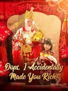 Oops, I Accidentally Made You Rich!