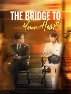 The Bridge to Your Heart