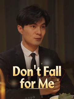 Don't Fall for Me