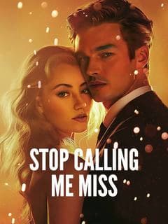 Stop Calling Me Miss