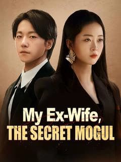 My Ex-Wife, The Secret Mogul