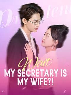 Wait, My Secretary Is My Wife?!