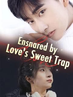 Ensnared by Love's Sweet Trap