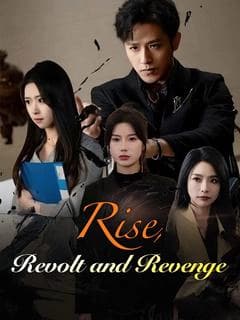 Rise, Revolt and Revenge