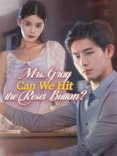 Mrs. Gray, Can We Hit the Reset Button?