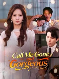 Call Me Gone and Gorgeous(DUBBED)