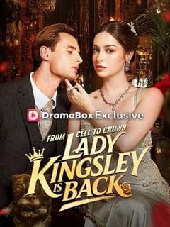 From Cell to Crown, Lady Kingsley is Back