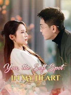 You, the Soft Spot in My Heart