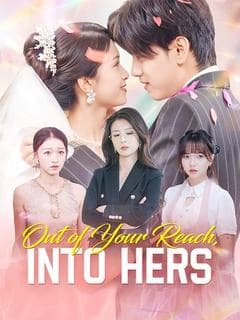 Out of Your Reach, Into Hers