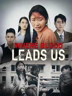 Where Blood Leads Us