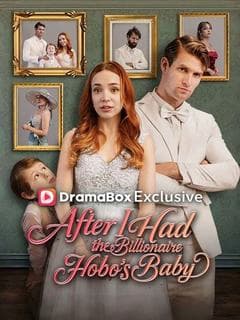 After I Had the Billionaire Hobo's Baby