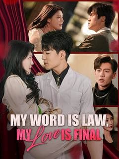 My Word Is Law, My Love Is Final