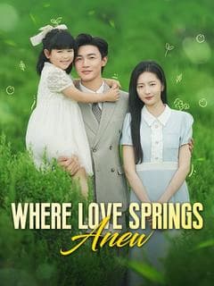 Where Love Springs Anew