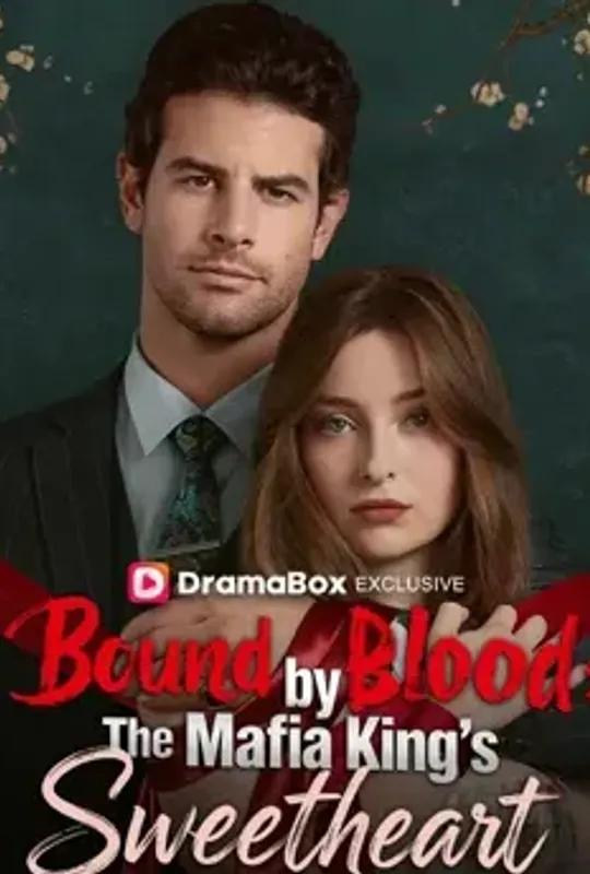 Bound By Blood- The Mafia King's Sweetheart poster