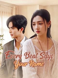 Every Beat Says Your Name