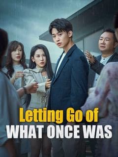 Letting Go of What Once Was