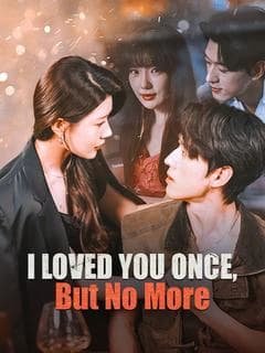 I Loved You Once, But No More