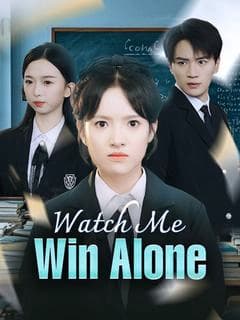 Watch Me Win Alone