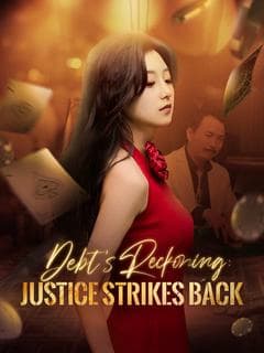 Debt's Reckoning: Justice Strikes Back