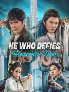He Who Defies Heaven's Flow