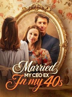 Married My CEO Ex In My 40s