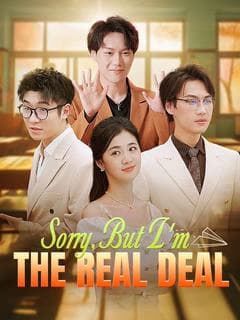 Sorry, But I'm the Real Deal