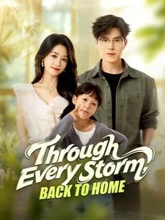 Through Every Storm, Back to Home