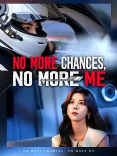 No More Chances, No More Me