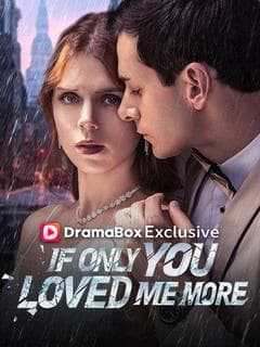 If Only You Loved Me More