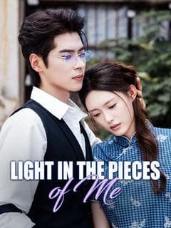 Light in the Pieces of Me